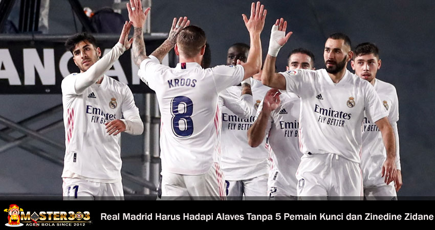 Ujian Berat Real Madrid Hadapi Alaves : Absennya Tim Inti Dan Zidane